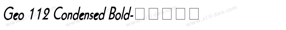 Geo 112 Condensed Bold字体转换